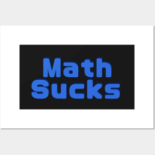 Math Sucks Posters and Art